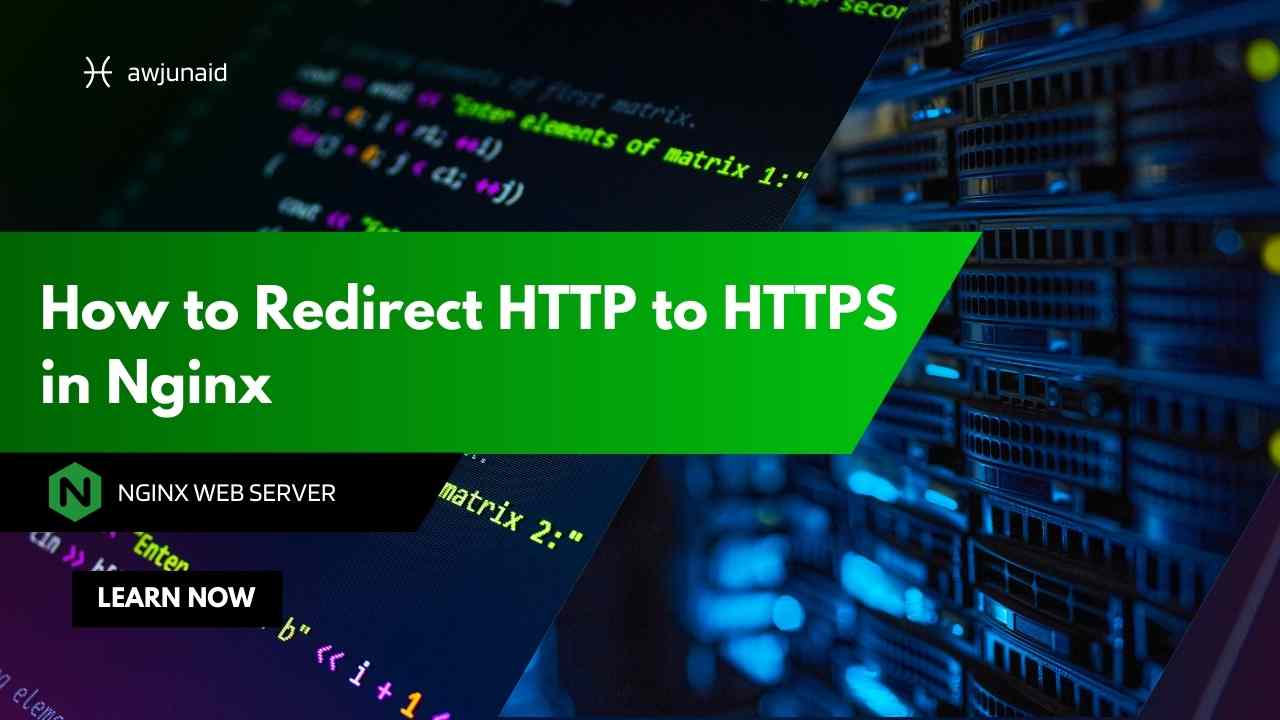 How to Redirect HTTP to HTTPS in Nginx | Abdul Wahab Junaid