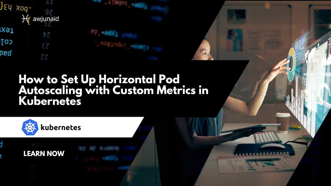 How to Set Up Horizontal Pod Autoscaling with Custom Metrics in ...